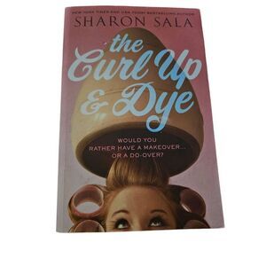 The curl up & dye by Sharon Sala sourcebooks landmark isbn 9781402283963